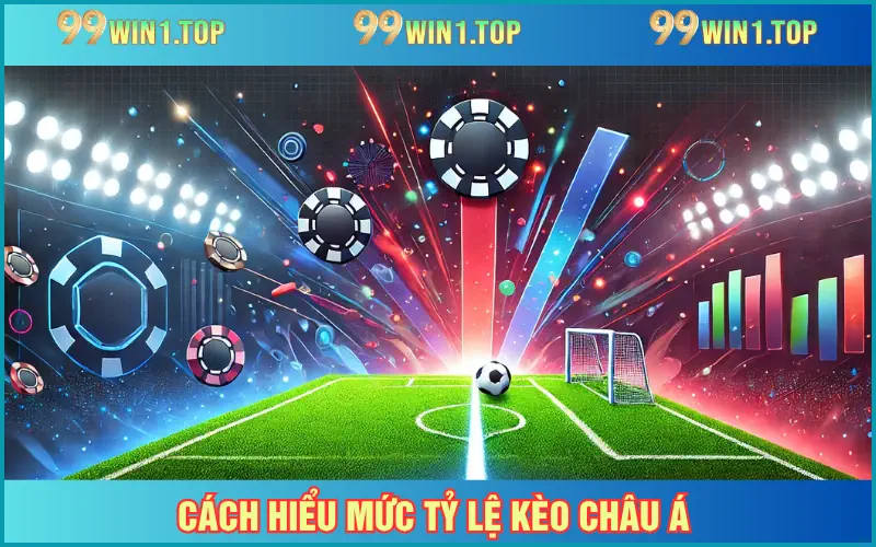 Chơi Handicap bạn buộc phải hiểu ý nghĩa mức tỷ lệ